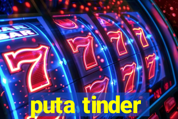 puta tinder